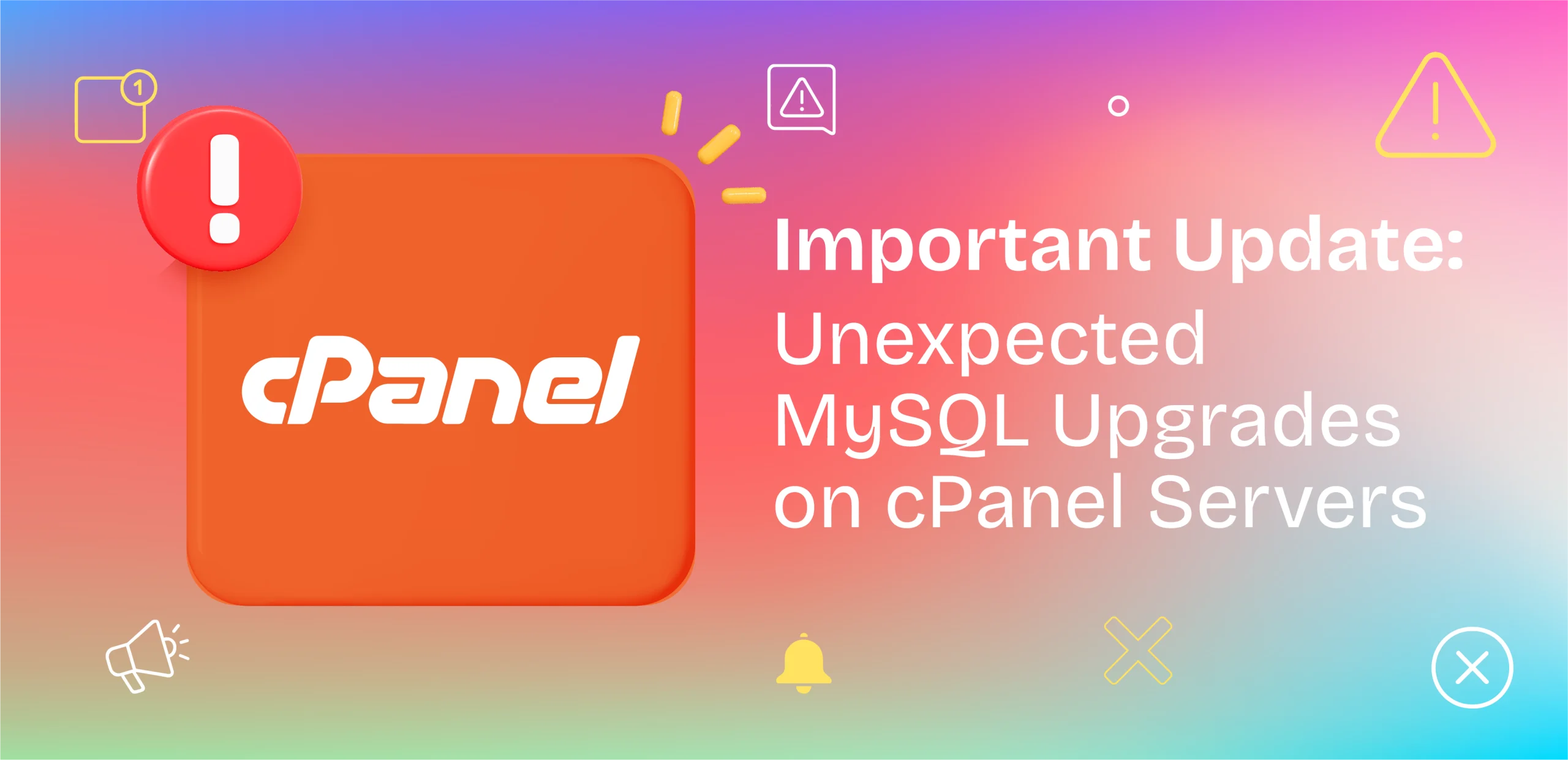 Important Update: Unexpected MySQL Upgrades on cPanel Servers